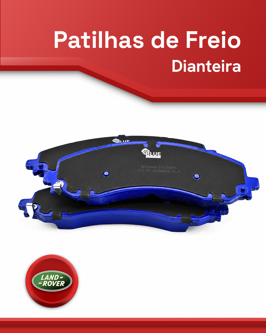 Pastilha de Freio Dianteira Cerâmica Land Rover – Blue Friction